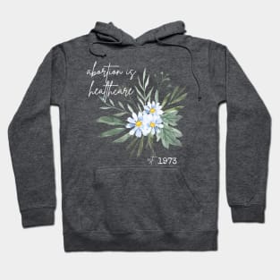 Abortion is Heathcare Daisy Hoodie